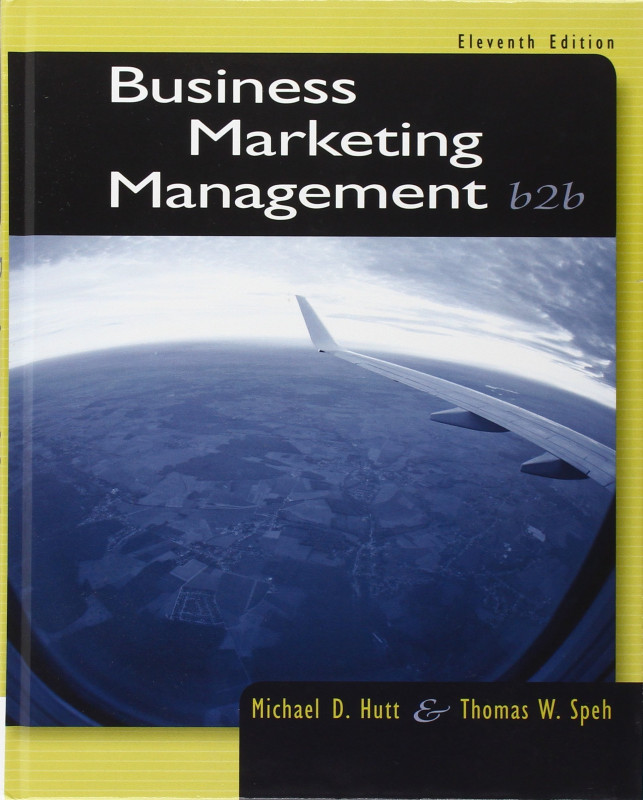 Business Marketing Management: B2B 11th Edition